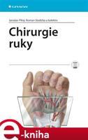 Chirurgie ruky - Jaroslav Pilný, Roman Slodička