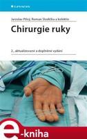 Chirurgie ruky - Jaroslav Pilný, Roman Slodička