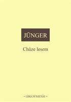 Chůze lesem - Ernst Jünger