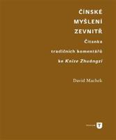 Čínské myšlení zevnitř - David Machek