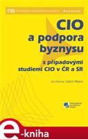 CIO a podpora byznysu - Jan Dohnal, Oldřich Příklenk