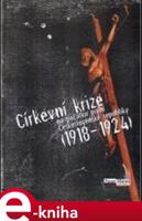 Církevní krize na počátku první Československé republiky (1918-1924) - Pavel Marek