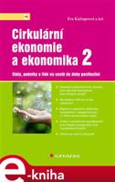 Cirkulární ekonomie a ekonomika 2 - kolektiv, Eva Kislingerová