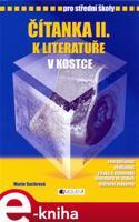 Čítanka k Literatuře v kostce pro střední školy II. - Marie Sochrová