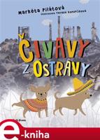 Čivavy z Ostravy - Markéta Pilátová