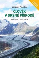 Člověk v drsné přírodě - Jaroslav Pavlíček