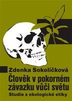 Člověk v pokorném závazku vůči světu - Zdenka Sokolíčková