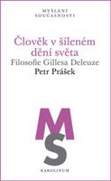 Člověk v šíleném dění světa - Petr Prášek