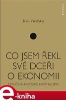 Co jsem řekl své dceři o ekonomii - Janis Varufakis