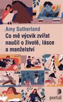 Co mě výcvik zvířat naučil o životě, lásce a manželství - Amy Sutherland