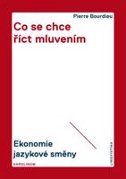 Co se chce říct mluvením - Pierre Bourdieu