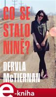 Co se stalo Nině? - Dervla McTiernan