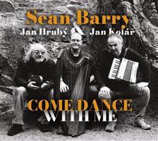 Come Dance With Me - Jan Hrubý, Jan Kolář, Sean Barry