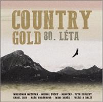 Country Gold 80. léta - Michal Tučný, Petr Spálený, Karel Zich, Naďa Urbánková, Wabi Daněk, Waldemar Matuška