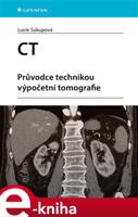 CT - Průvodce technikou výpočetní tomografie - Lucie Súkupová