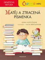 Čteme sami – genetická metoda - Matěj a ztracená písmenka - Lenka Hoštičková