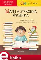 Čteme sami – genetická metoda - Matěj a ztracená písmenka - Lenka Hoštičková