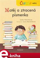 Čteme sami – Matěj a ztracená písmenka - Lenka Hoštičková