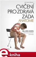 Cvičení pro zdravá záda - anatomie - Philip Striano