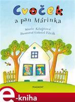 Cvoček a pan Márinka - Marie Kšajtová