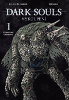 Dark Souls - Vykoupení 1: Ztracená lidskost - Julien Blondel