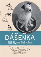 Dášeňka čili život štěněte - Karel Čapek