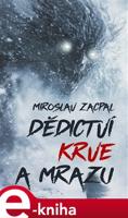 Dědictví krve a mrazu - Miroslav Zacpal