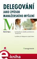 Delegování jako způsob manažerského myšlení - Martin Cipro