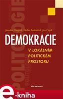 Demokracie v lokálním politickém prostoru - Jaroslav Čmejrek, Václav Bubeníček, Jan Čopík