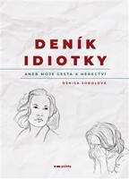 Deník idiotky - Denisa Sobolová