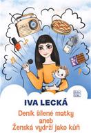 Deník šílené matky - Iva Lecká