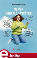 Deník zoufalé třicítky - Martina Boučková