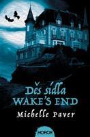 Děs sídla Wake&apos;s End - Michelle Paverová