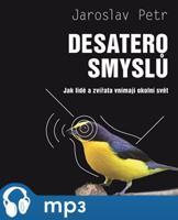 Desatero smyslů, mp3 - Jaroslav Petr