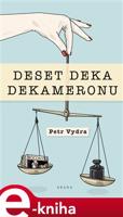 Deset deka dekameronu - Petr Vydra