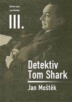 Detektiv Tom Shark - Jan Moštěk