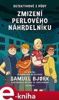 Detektivové z půdy – Zmizení perlového náhrdelníku - Samuel Bjork