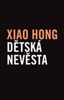 Dětská nevěsta - Xiao Hong