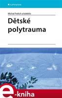 Dětské polytrauma - kolektiv, Michal Frelich