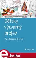 Dětský výtvarný projev - Michaela Pugnerová, Irena Plevová