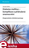 Diabetes mellitus - Komplikace a přidružená onemocnění - Jaroslav Rybka