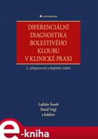 Diferenciální diagnostika bolestivého kloubu v klinické praxi - kolektiv, Ladislav Šenolt, David Veigl