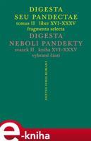 Digesta seu Pandectae. tomus II. / Digesta neboli Pandekty. svazek II.