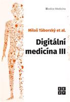 Digitální medicína III. - Miloš Táborský, a kolektiv autorů