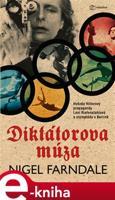 Diktátorova múza - Nigel Farndale