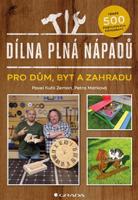 Dílna plná nápadů - Pavel Zeman, Petra Marková