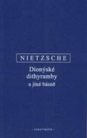 Dionýské dithyramby a jiné básně - Friedrich Nietzsche