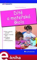 Dítě a mateřská škola - Soňa Koťátková