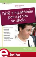 Dítě s mentálním postižením ve škole - Petra Bendová, Pavel Zikl