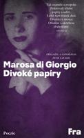 Divoké papíry - Marosa di Giorgio